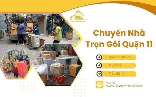 chuyển nhà trọn gói quận 11