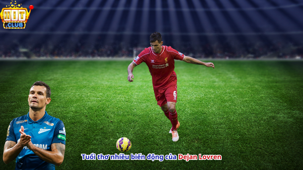 Tuổi thơ nhiều biến động của Dejan Lovren